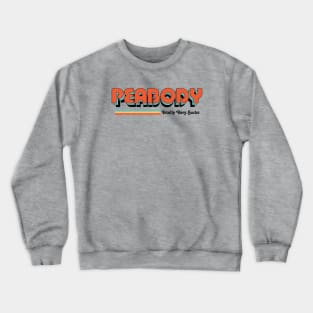 Peabody - Totally Very Sucks Crewneck Sweatshirt